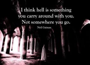 16-30Aug14-Hell is something you carry with you